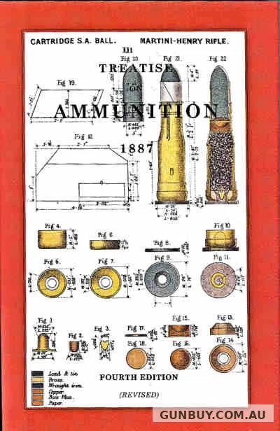 Ian Skennerton TREASISE ON AMMUNITION 1887 BOOK