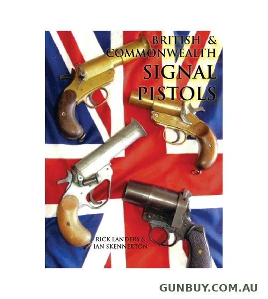 Ian Skennerton British & Commonwealth Signal Pistols