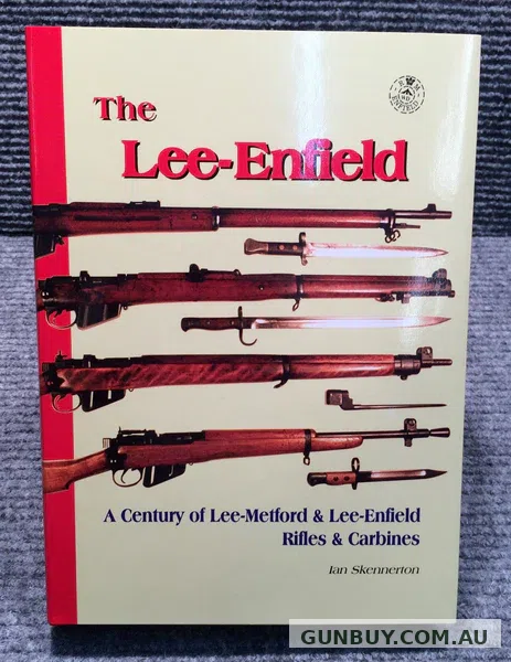 Ian Skennerton "The Lee Enfield - Signed Final Edition"